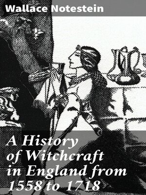 cover image of A History of Witchcraft in England from 1558 to 1718